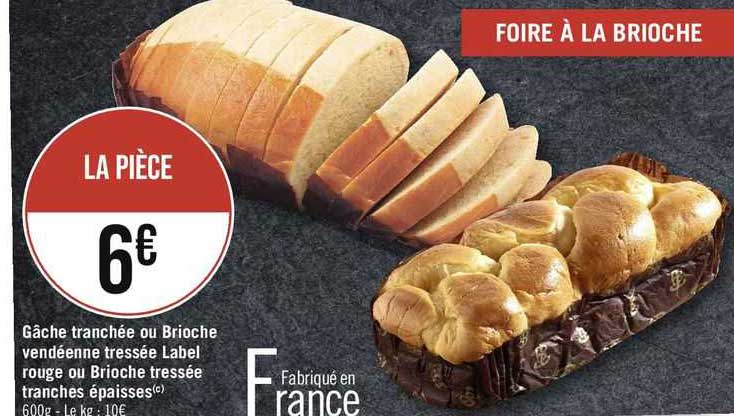 gâche tranchée ou brioche vendéenne tressée label rouge ou brioche tressée tranches épaisses