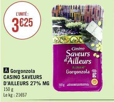 gorgonzola casino saveurs d'ailleurs 27% mg