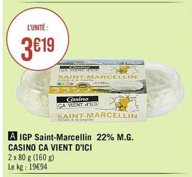 igp saint-marcellin 22% m.g. casino ça vient d'ici