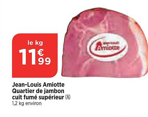 jean-louis amiotte quartier de jambon cuit fumé supérieur