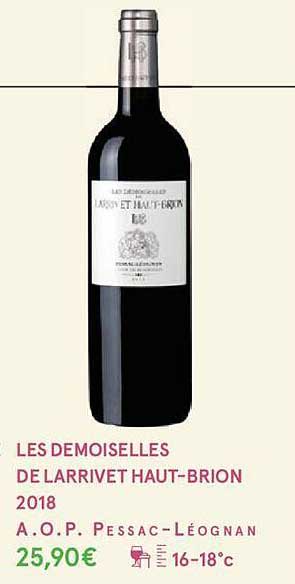 les demoiselles de larrivet haut-brion 2018 a.o.p. pessac-léognan