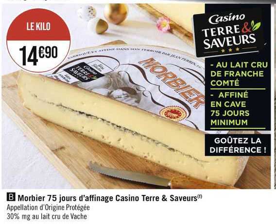 morbier 75 jours d'affinage casino terre & saveurs