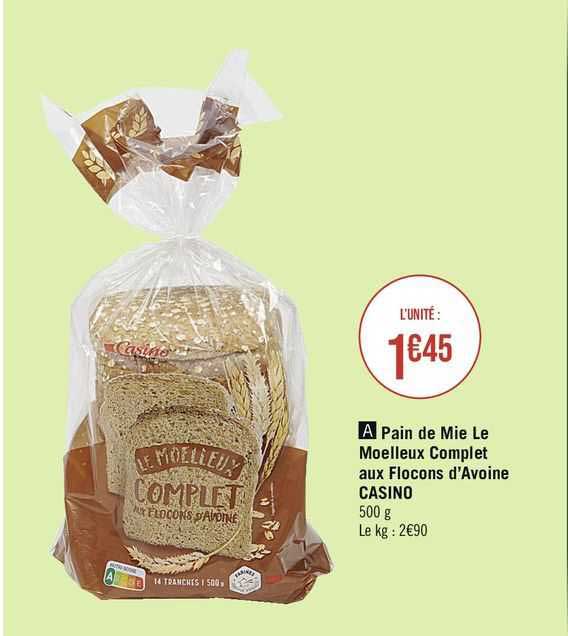 Pain De Mie Le Moelleux Complet Aux Flocons D'avoine Casino