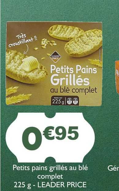 petits pains grillées au blé complet - leader price