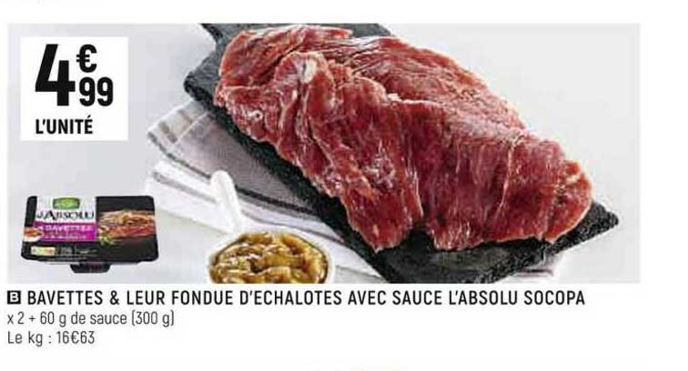 bavettes & leur fondue d'echalotes avec sauce l'absolu socopa