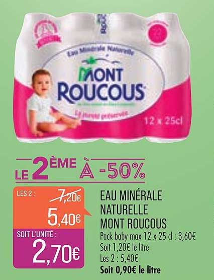 Eau Minérale Naturelle Mont Roucous Le 2ème à -50%