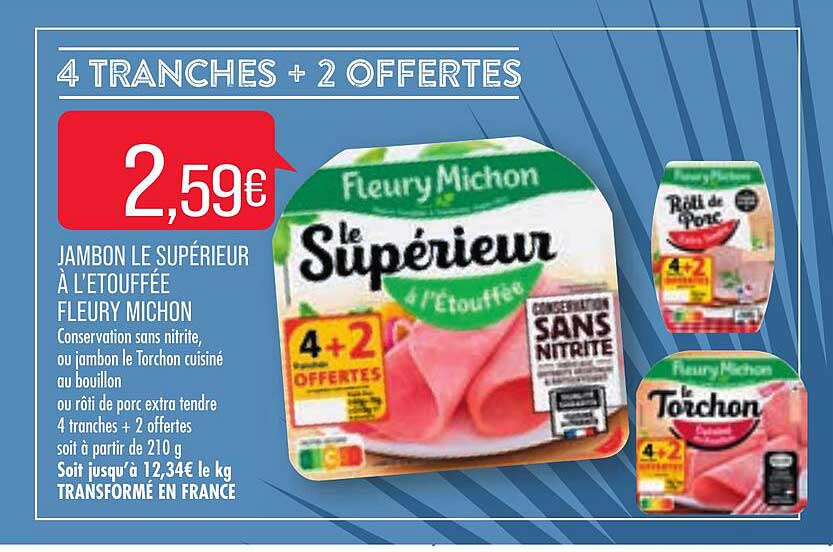 jambon le supérieur à l'etouffé fleury michon 4 tranches + 2 offertes