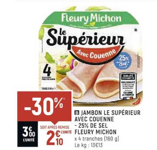 jambon le supérieur avec couenne -25% de sel fleury michon