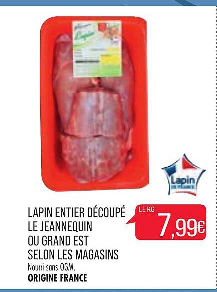 lapin entier découpé le jeannequin ou grand est selon les magasins