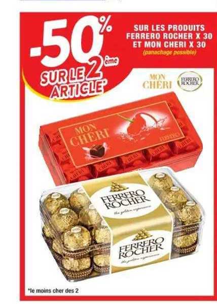 les produits ferrero rocher x30 et mon cheri x30
