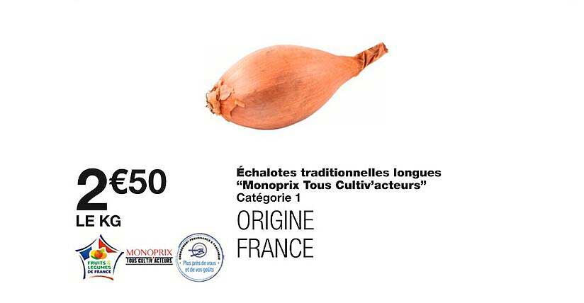 échalotes traditionnelles longues "monoprix tous cultiv'acteurs"