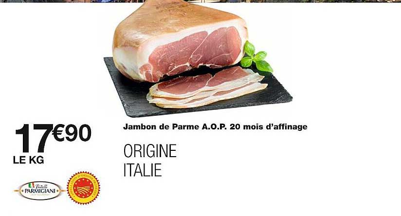 jambonde parme a.o.p. 20 mois d'affinage