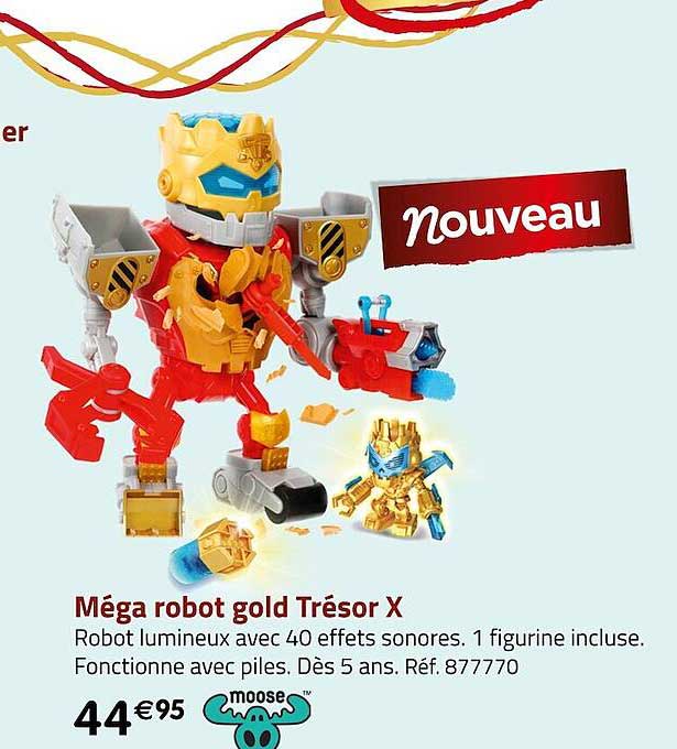 méga robot gold trésor x moose