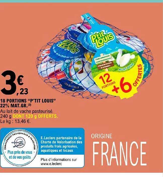 18 portions "p'tit louis" 22% mat. gr.