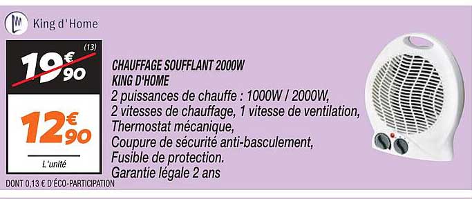chauffage soufflant 2000w king d'home