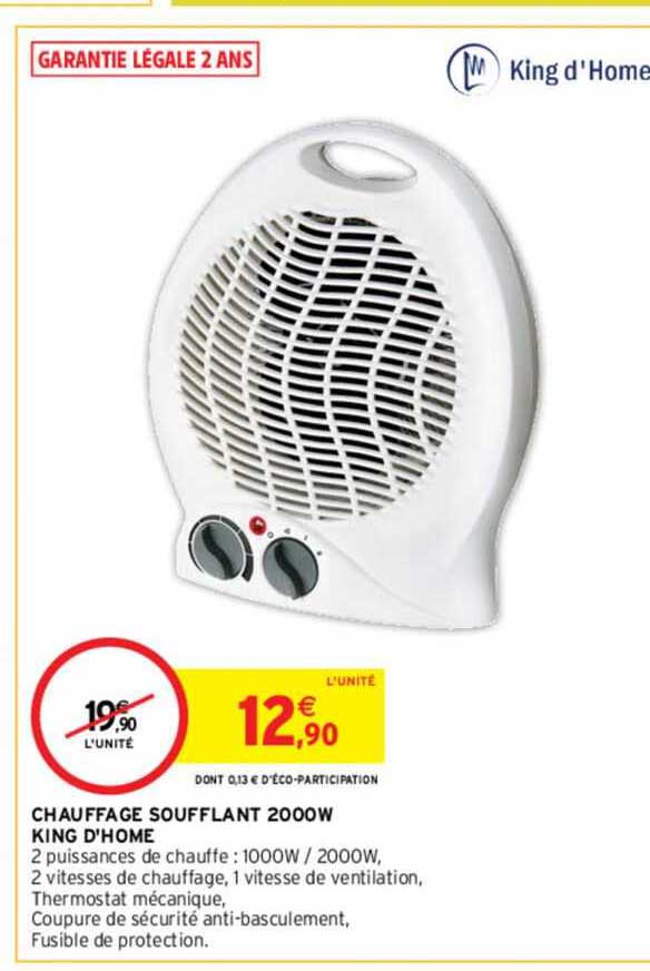 chauffage soufflant 2000w king d'home