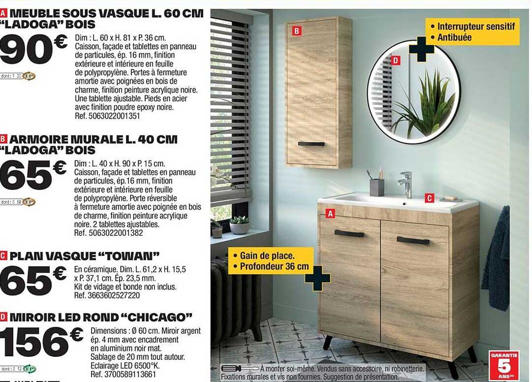 meuble sous vasque l. 60 cm "ladoga" bois, armorie murale l. 40 cm "ladoga" bois, plan vasque "towan", miroir led rond "chicago"