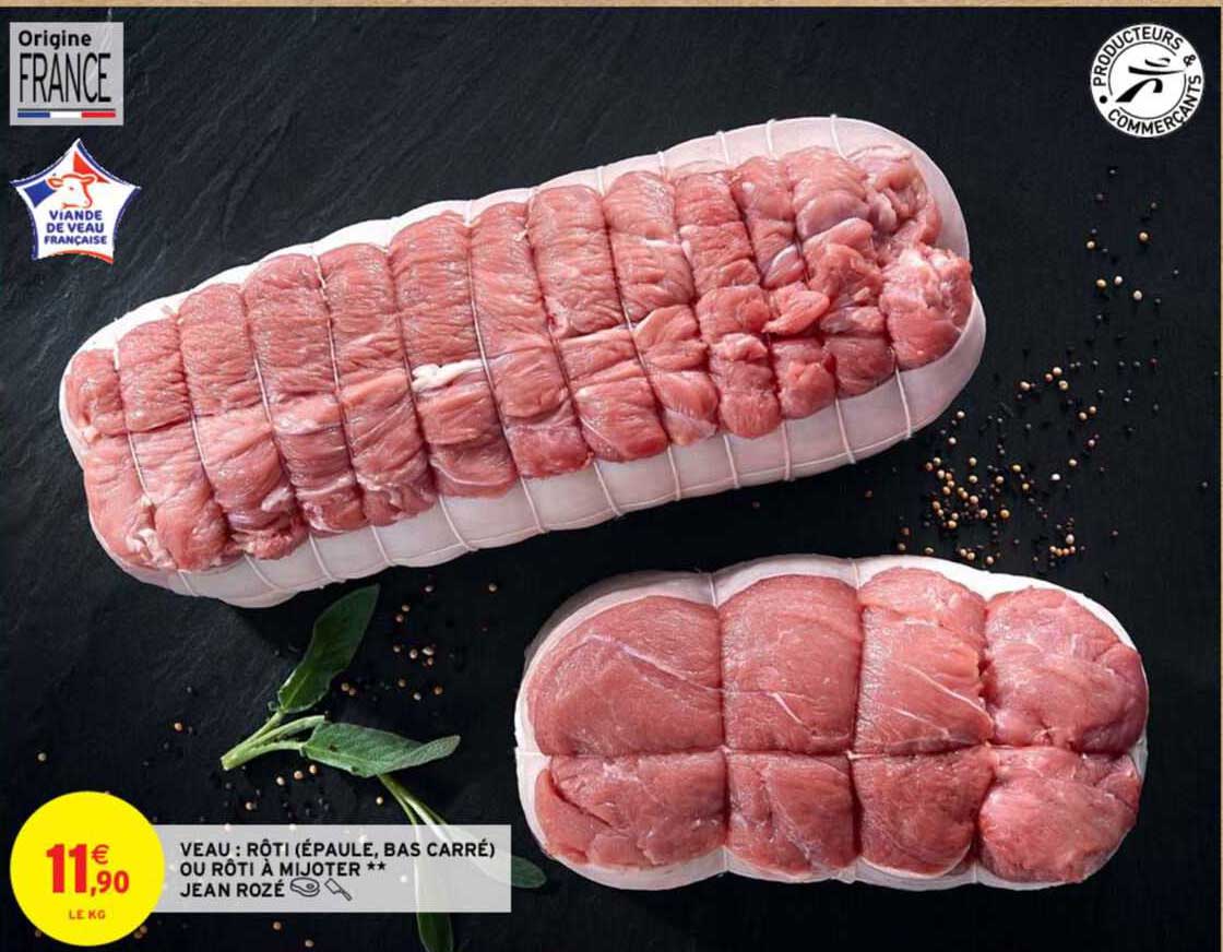 veau : rôti (épaule, bas carré) ou rôti à mijoter** jean rozé