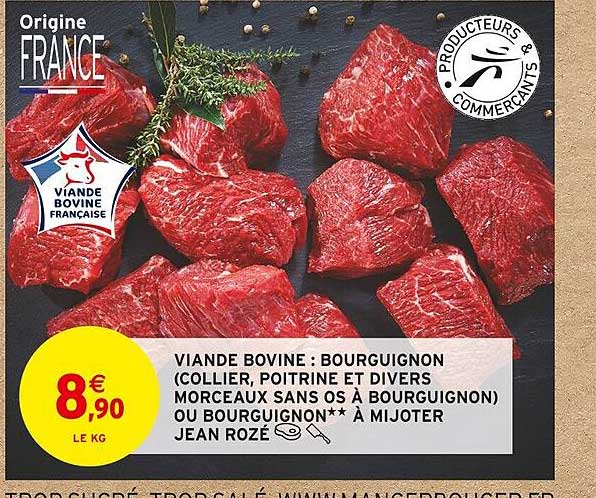 viande bovine : bourguignon (collier, poitrine et divers morceaux sans os) ou à mijoter jean rozé