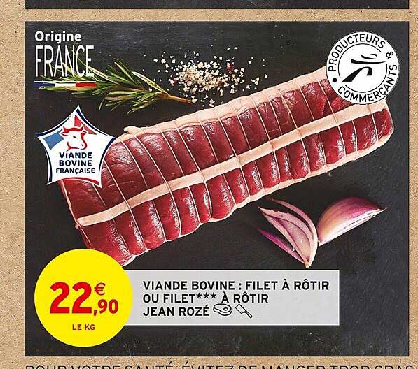 Viande Bovine : Filet à Rôtir Ou Filet à Rôtir Jean Rozé