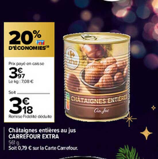 Châtaignes Entières Au Jus Carrefour Extra