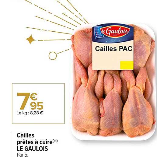 cailles prêtes à cuire le gaulois