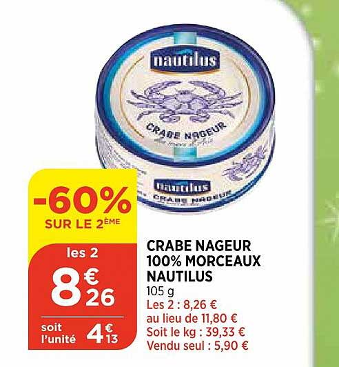 crabe nageur 100% morceaux nautilus -60% sur le 2ème