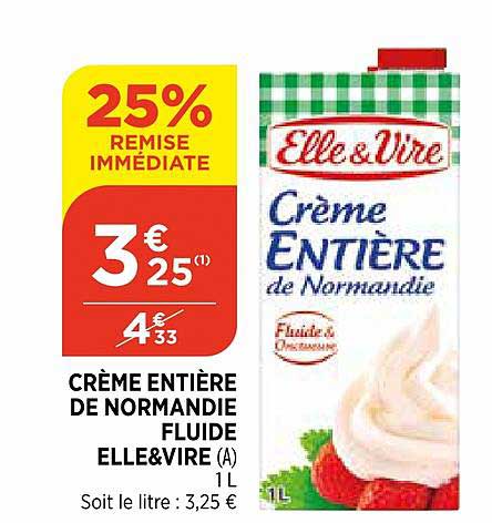 crème entière de normandie fluide elle&vire 25% de remise immédiate