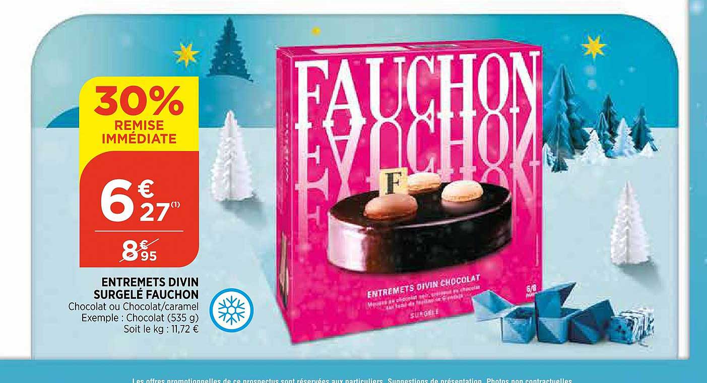 entremets divin surgelé fauchon 30% de remise immédiate