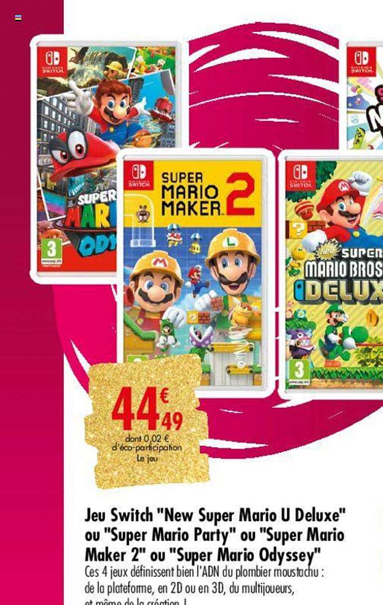 jeu switch "new super mario u deluxe" ou "super mario party" ou "super mario maker 2" ou " super mario odyssey"