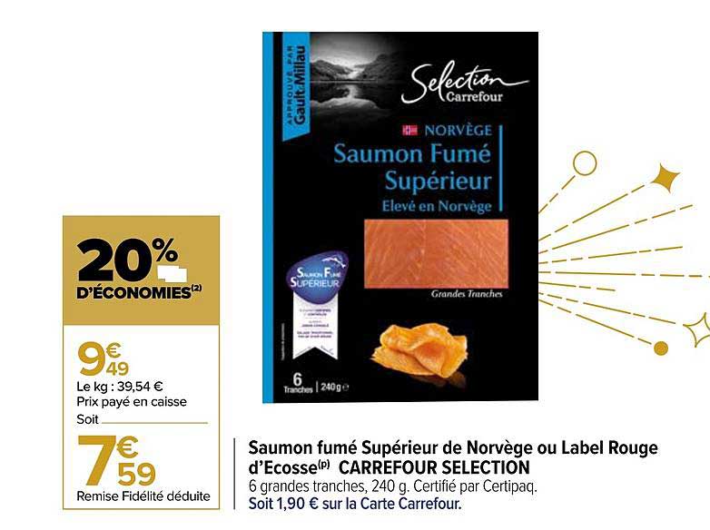 saumon fumé supérieur de norvège ou label rouge d'ecosse carrefour selection