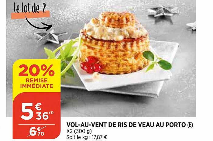 vol au vent de ris de veau au porto 20% de remise immédiate