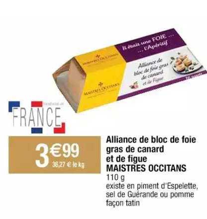 alliance de bloc de foie gras de canard et de figue maistres occitans