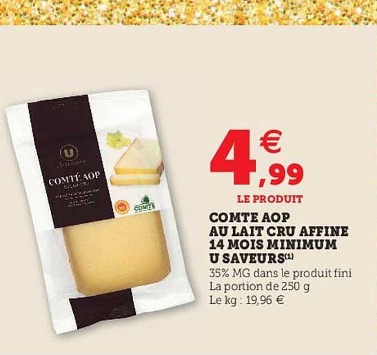 comte aop au lait cru affine 14 mois minimum u saveurs