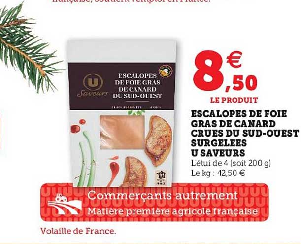 escalopes de foie gras de canard crues du sud-ouest surgelées u saveurs