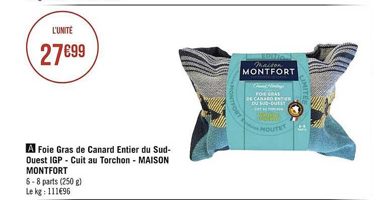 foie gras de canard entier du sud-ouest igp - cuit au torchon - maison montfort