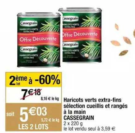 haricots verts extra-fins sélection cueillis et rangés à la main cassegrain