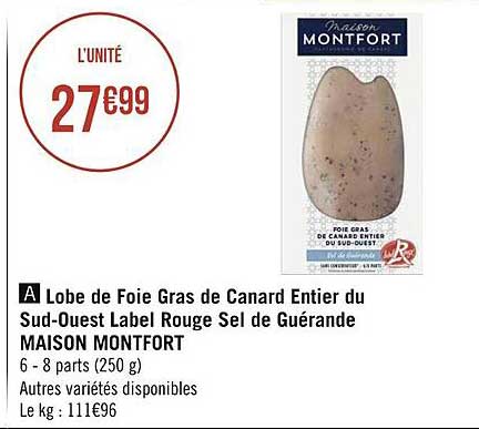 lobe de foie gras de canard entier du sud-ouest label rouge sel de guérande maison montfort
