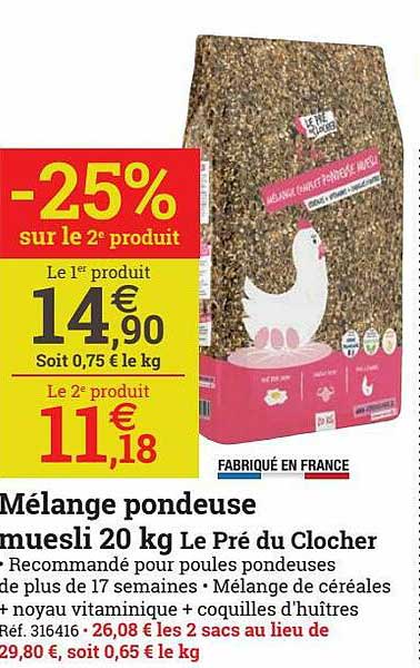 mélange pondeuse muesli 20 kg le pré du clocher -25% sur le 2e produit