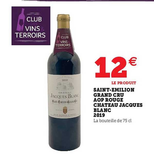 saint-émilion grand cru aop rouge château jacques blanc 2019