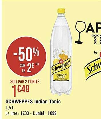 schweppes indian tonic -50% sur le 2e