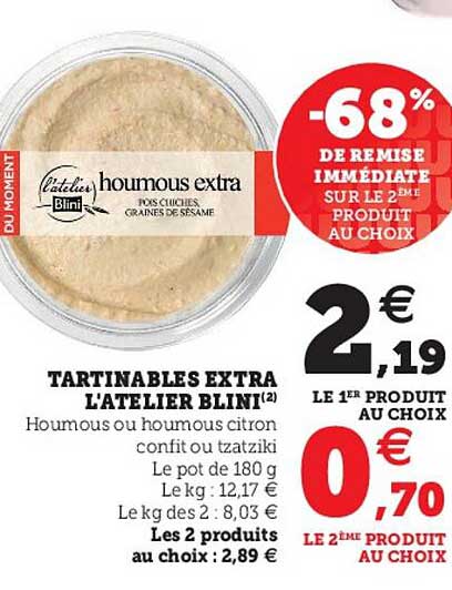 tartinables extra l'atelier blini houmous ou houmous citron confit ou tzatziki -68% de remise immédiate sur le 2ème produit au choix