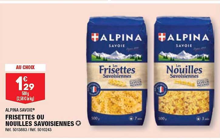alpina savoie frisettes ou nouilles savoisiennes