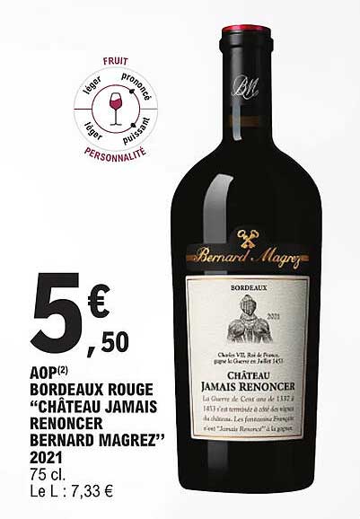 Aop Bordeaux Rouge "château Jamais Renoncer Bernard Magrez"