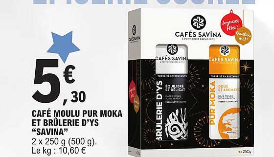 café moulu pur moka et brûlerie d'ys "savina"
