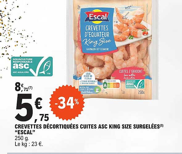 crevettes décortiquées cuites asc king size surgelées "escal"