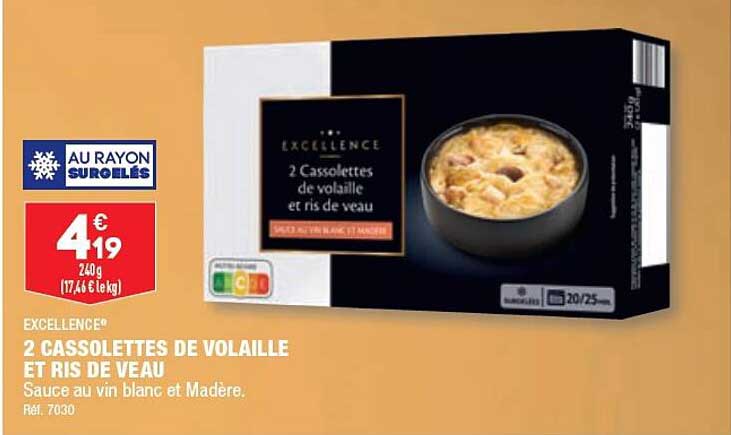 excellence 2 cassolettes de volaille et ris de veau