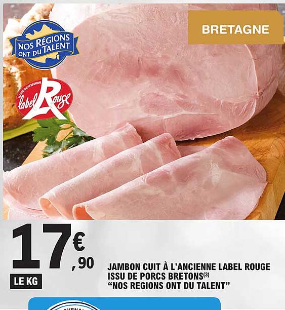 jambon cuit à l'ancienne label rouge issu de porcs bretons "nos regions ont du talent"
