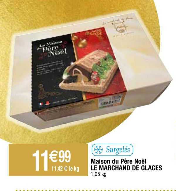 maison du père noël le marchand de glaces