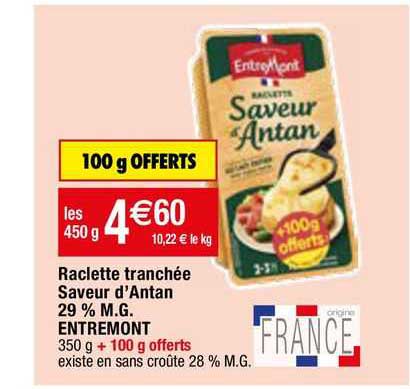 raclette tranchée saveur d'antan 29% m.g. entre mont